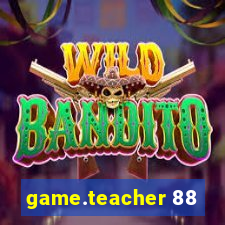 game.teacher 88